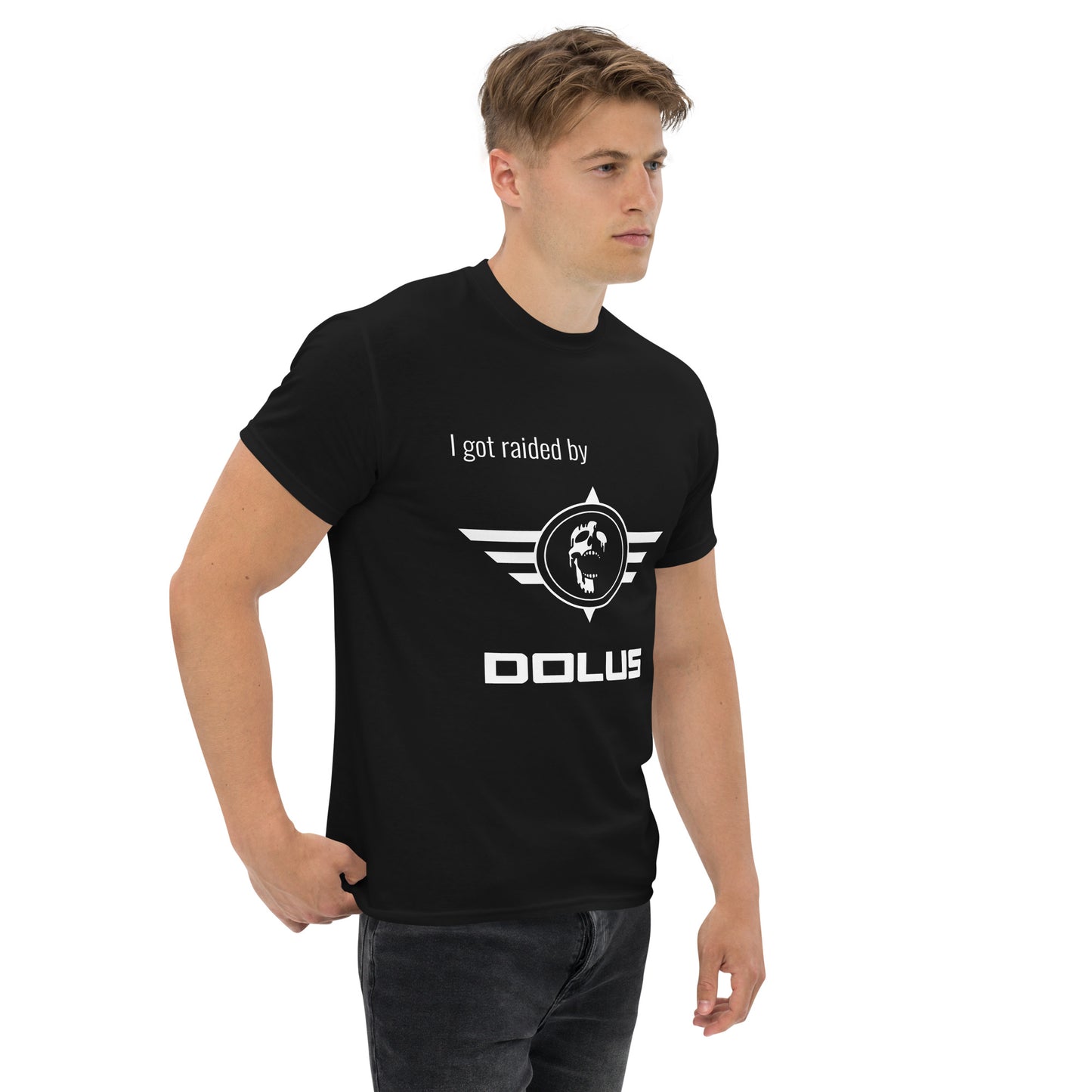 I got raided by DOLUS Klassisches T-Shirt