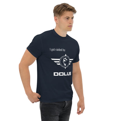 I got raided by DOLUS Klassisches T-Shirt